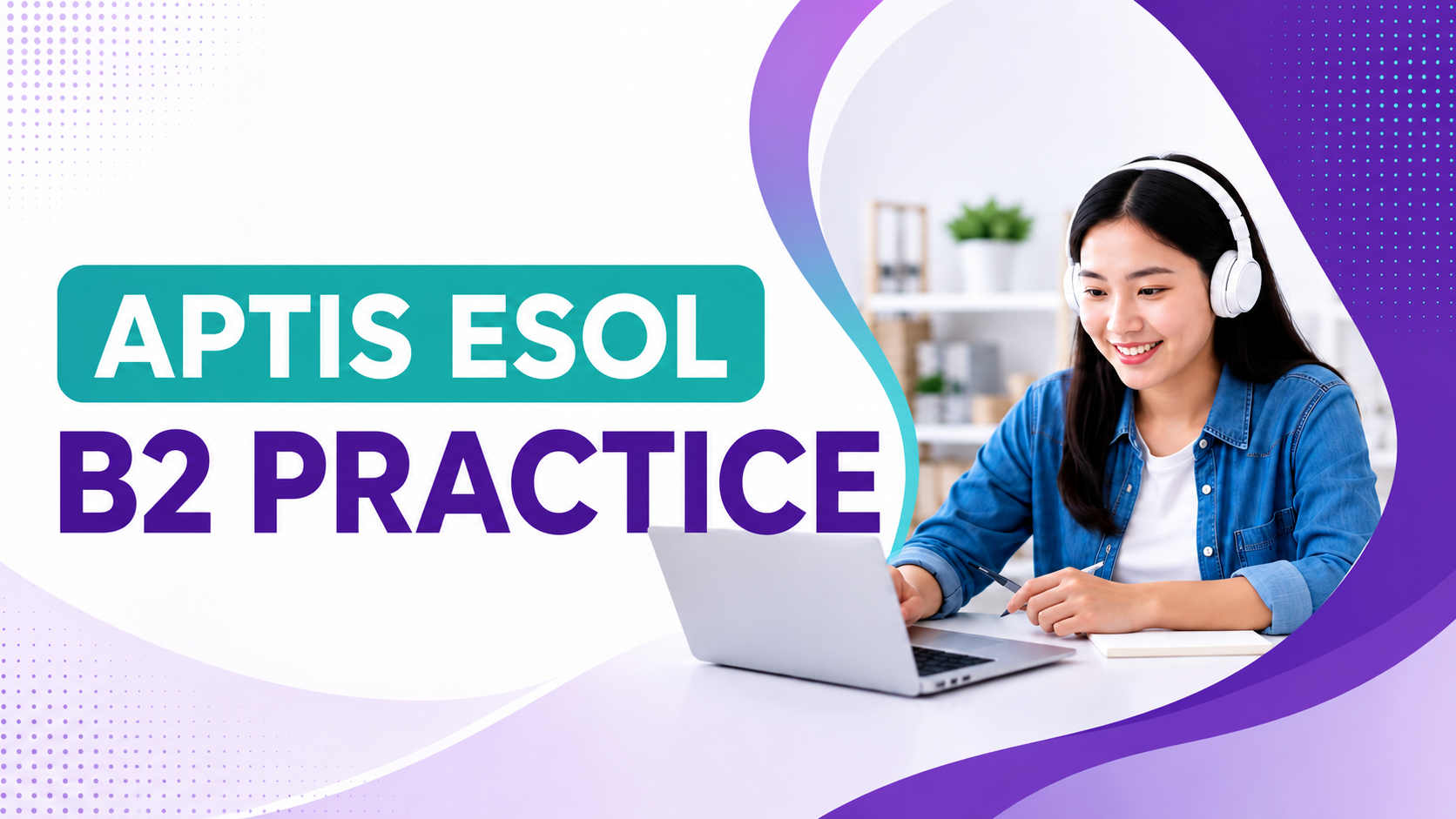 Aptis ESOL B2 Practice